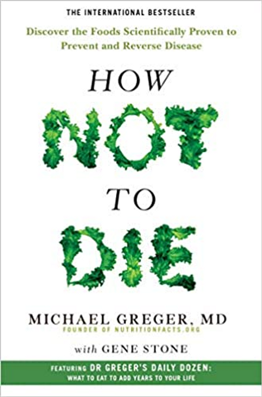 Michael Greger / How Not To Die