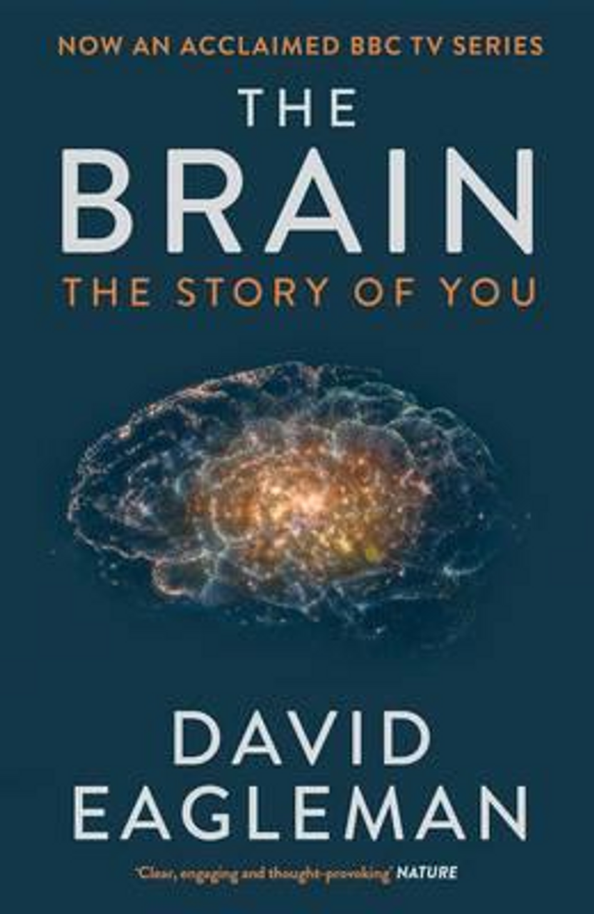 David Eagleman / The Brain : The Story of You