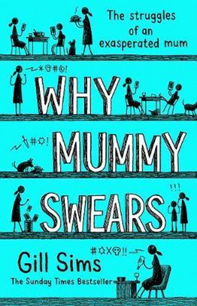 Gill Sims / Why Mummy Swears