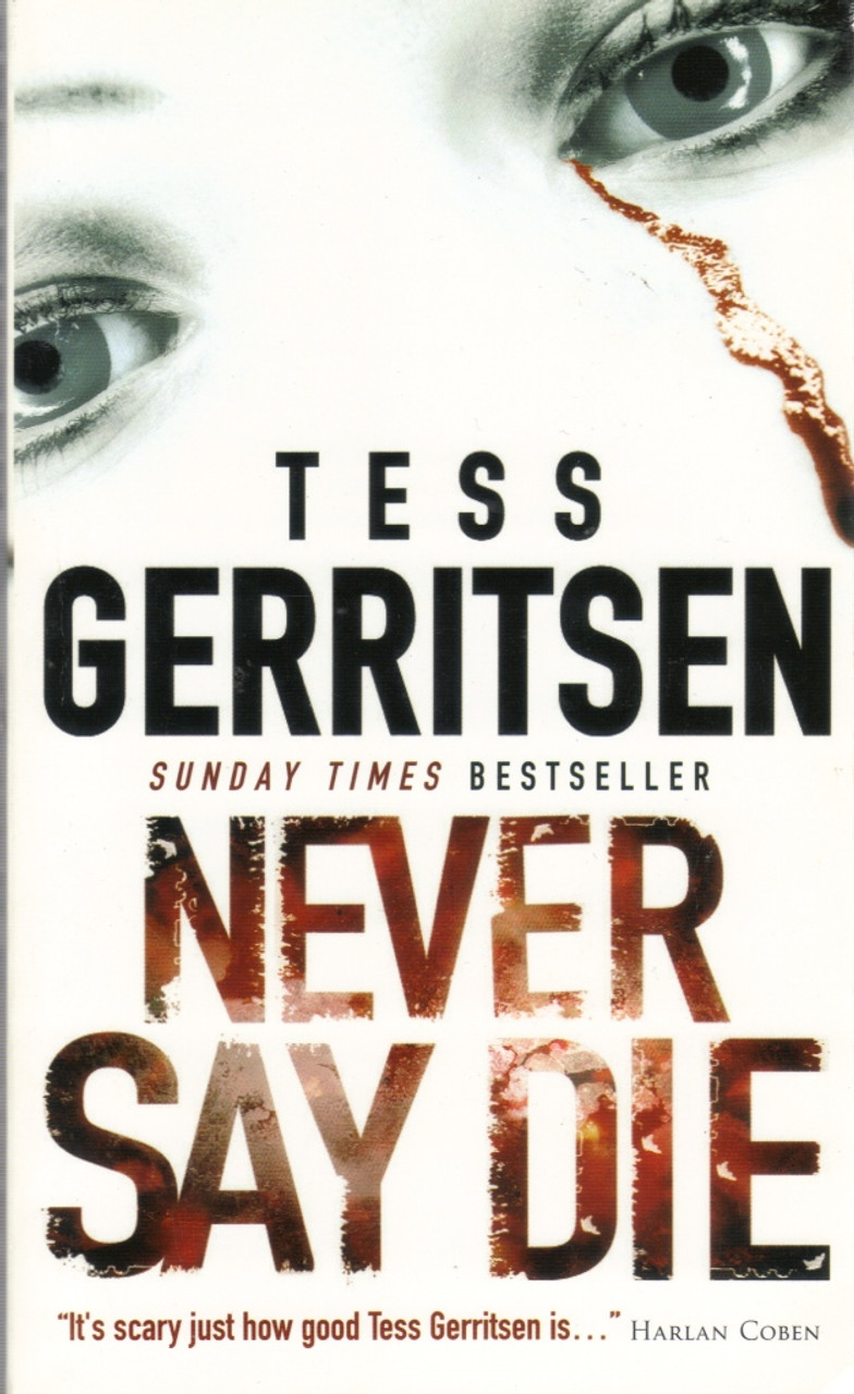 Tess Gerritsen / Never Say Die