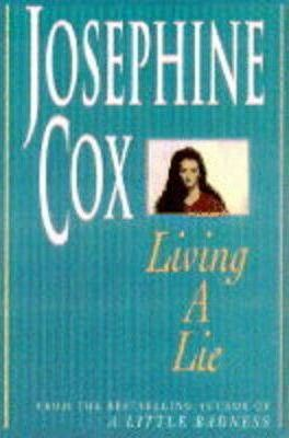 Josephine Cox / Living a Lie (Hardback)