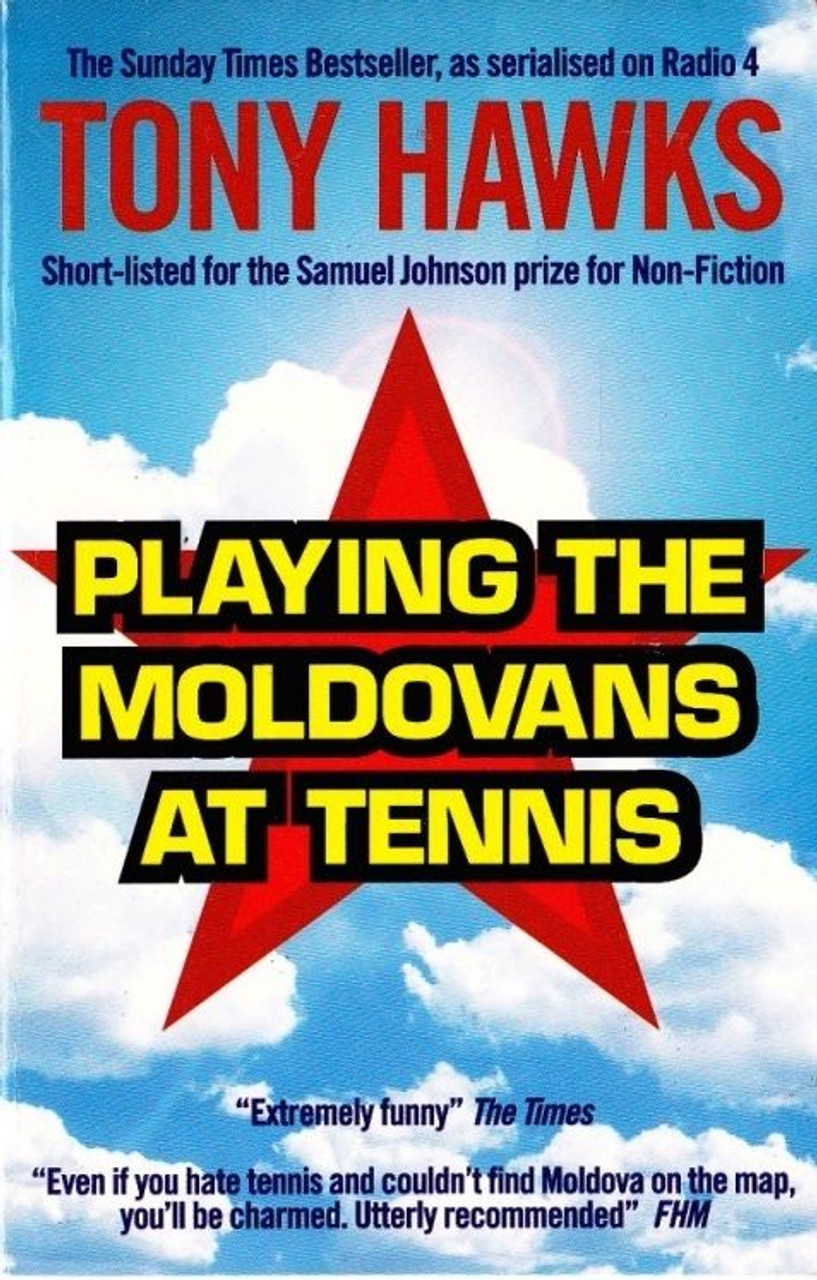 Tony Hawks / Playing the Moldovans at Tennis