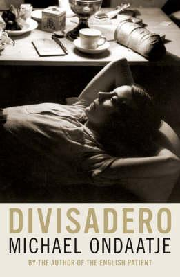 Michael Ondaatje / Divisadero (Hardback)