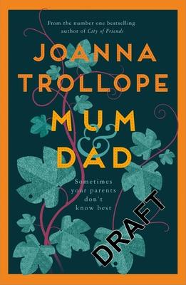 Joanna Trollope / Mum and Dad (Hardback)