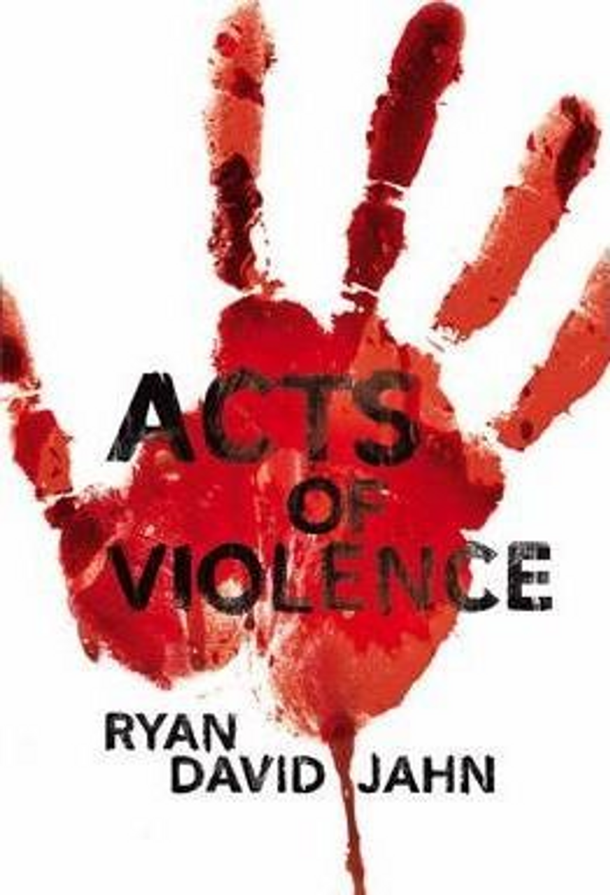 Ryan David Jahn / Acts of Violence (Hardback)