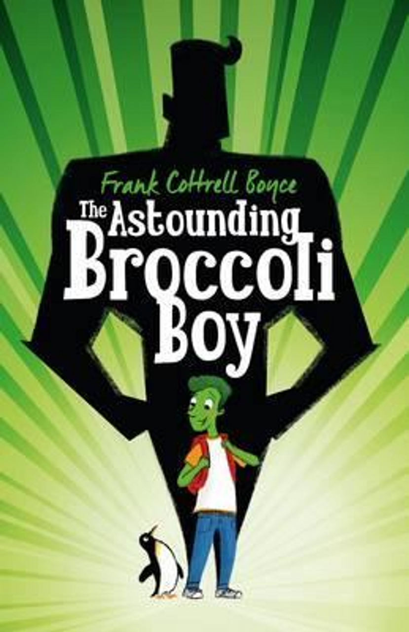 Frank Cottrell Boyce / The Astounding Broccoli Boy (Hardback)