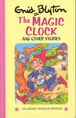Enid Blyton / The Magic Clock (Hardback)