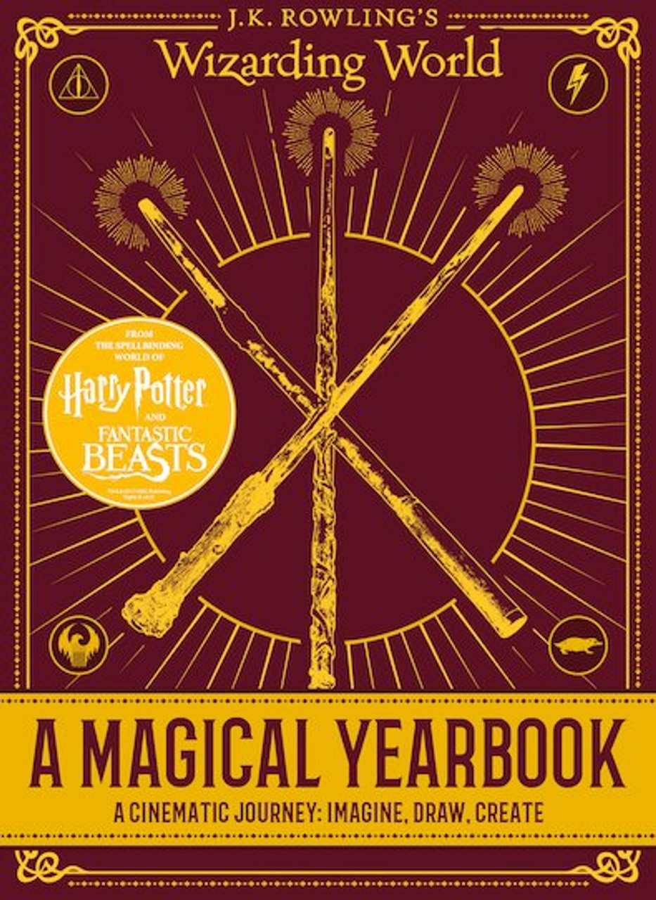 J.K. Rowling's Wizarding World: A Magical Yearbook