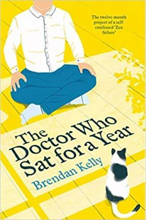 Brendan Kelly / The Doctor Who Sat for a Year (Large Paperback)