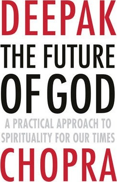 Deepak Chopra / The Future of God (Large Paperback)