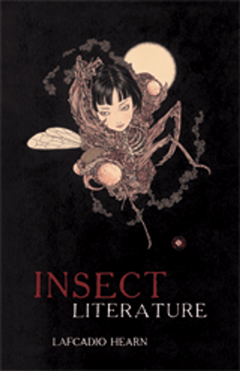 Lafcadio Hearn - Insect Literature - PB - BRAND NEW