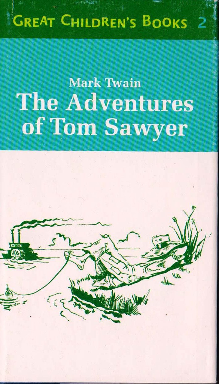 Mark Twain / The Adventures of Tom Sawyer