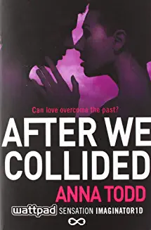 Anna Todd / After We Collided (Volume 2)