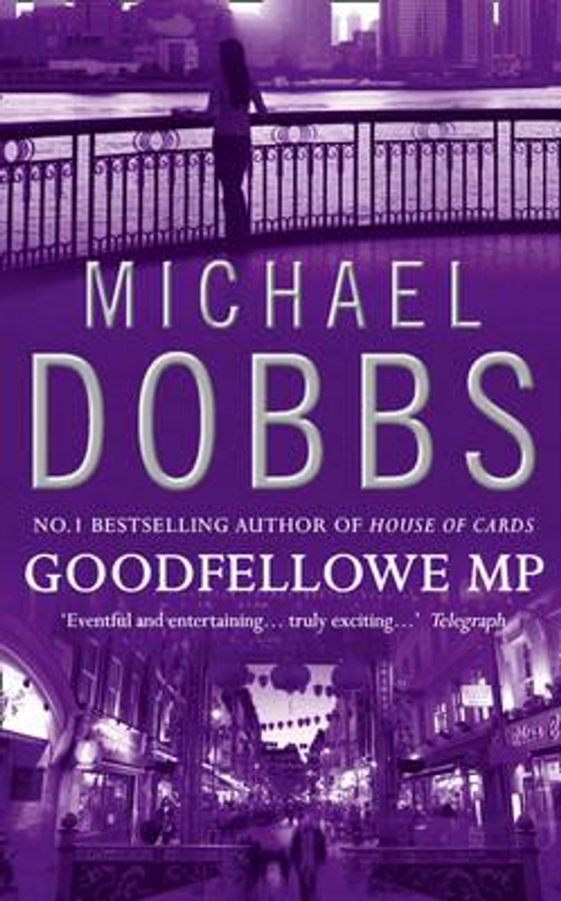 Michael Dobbs / Goodfellowe MP