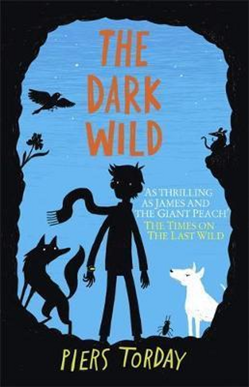 Piers Torday / The Dark Wild : Book 2