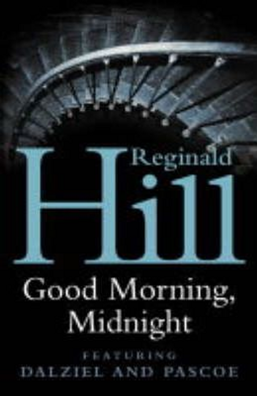Reginald Hill / Good Morning, Midnight (Large Paperback)