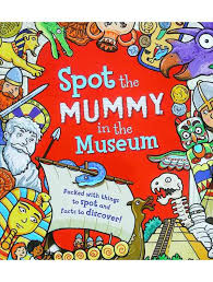 Sarah Khan / Spot the Mummy in the Museum (Children's Picture Book)