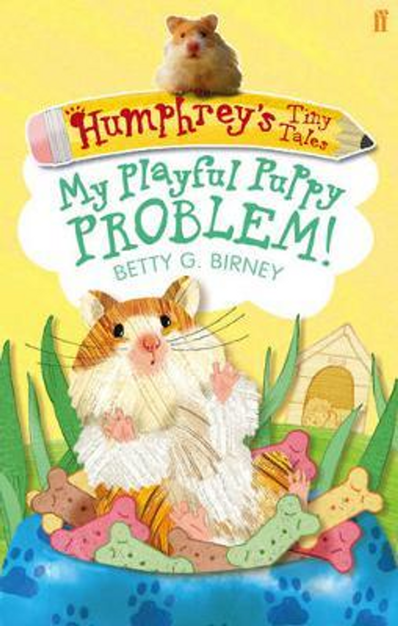 Betty G. Birney / Humphrey's Tiny Tales 6: My Playful Puppy Problem!