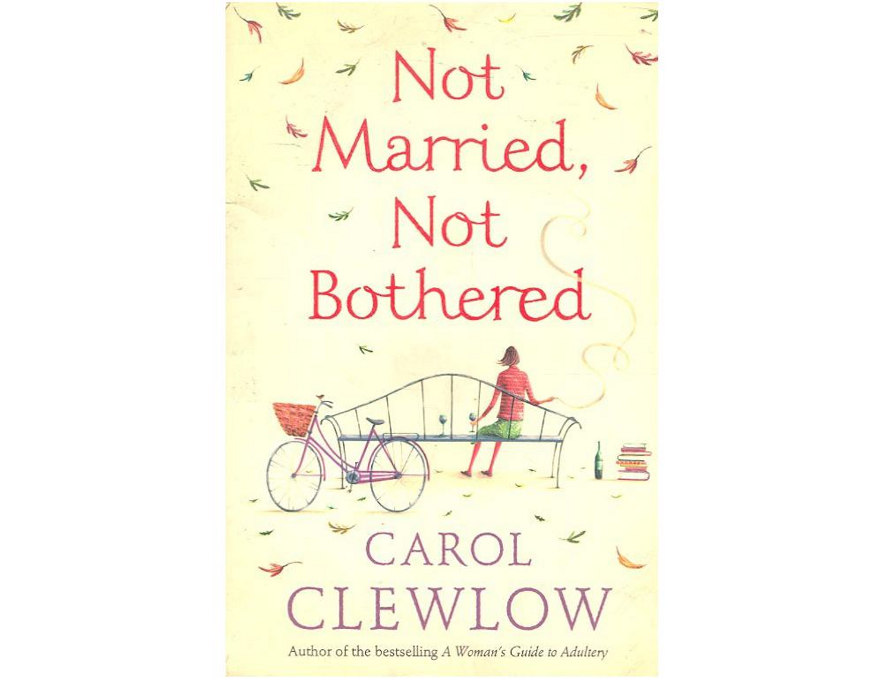 Carol Clewlow / Not Married, Not Bothered