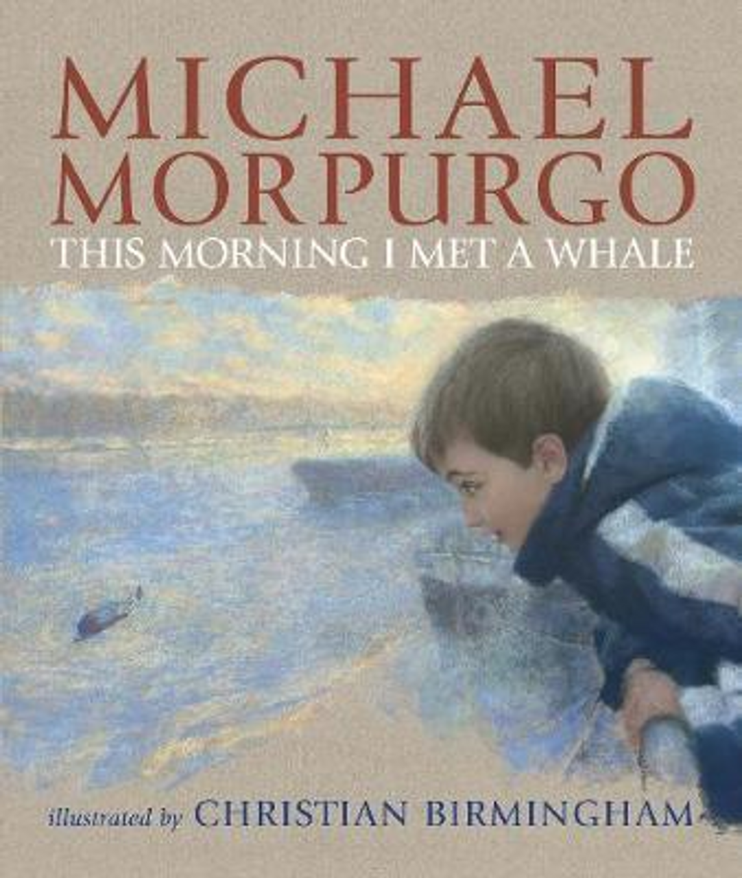 Michael Morpurgo / This Morning I Met a Whale (Large Paperback)