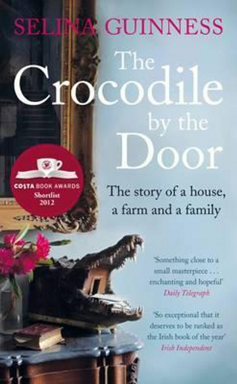 Selina Guinness / The Crocodile by the Door (Hardback)