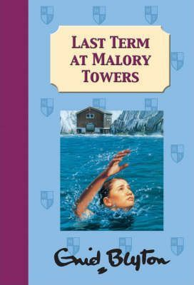 Enid Blyton / Last Term at Malory Towers (Hardback)