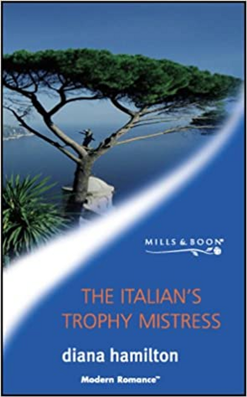 Mills & Boon / Modern / The Italian's Trophy Mistress