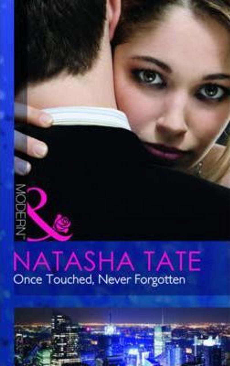 Mills & Boon / Modern / Once Touched, Never Forgotten
