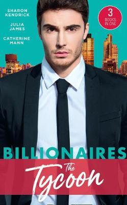 Mills & Boon / 3 in 1 / Billionaires: The Tycoon : The Billionaire's Defiant Acquisition / a Tycoon to be Reckoned with / the Boss's Baby Arrangement
