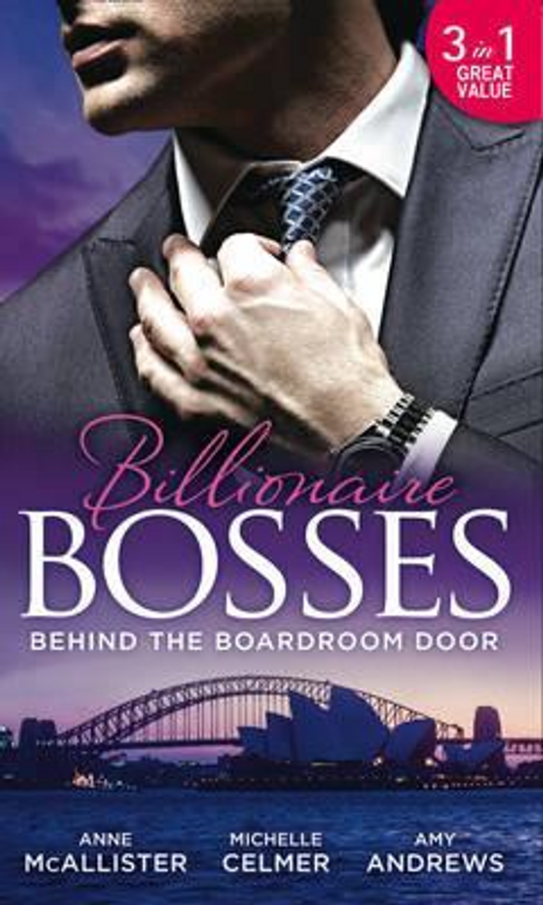 Mills & Boon / 3 in 1 / Behind The Boardroom Door : Savas' Defiant Mistress / Much More Than a Mistress / Innocent 'Til Proven Otherwise