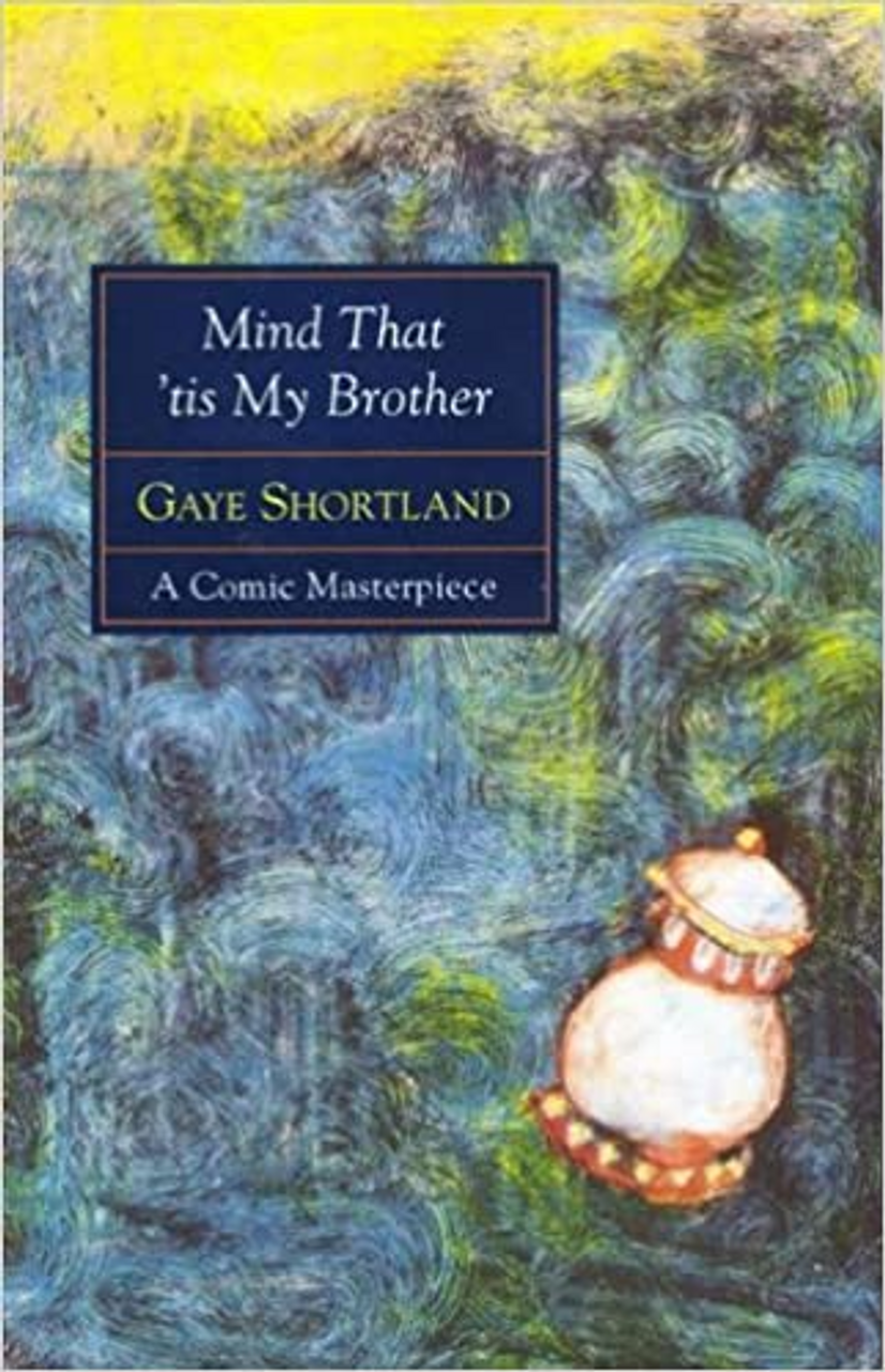 Gaye Shortland / Mind that 'tis my brother