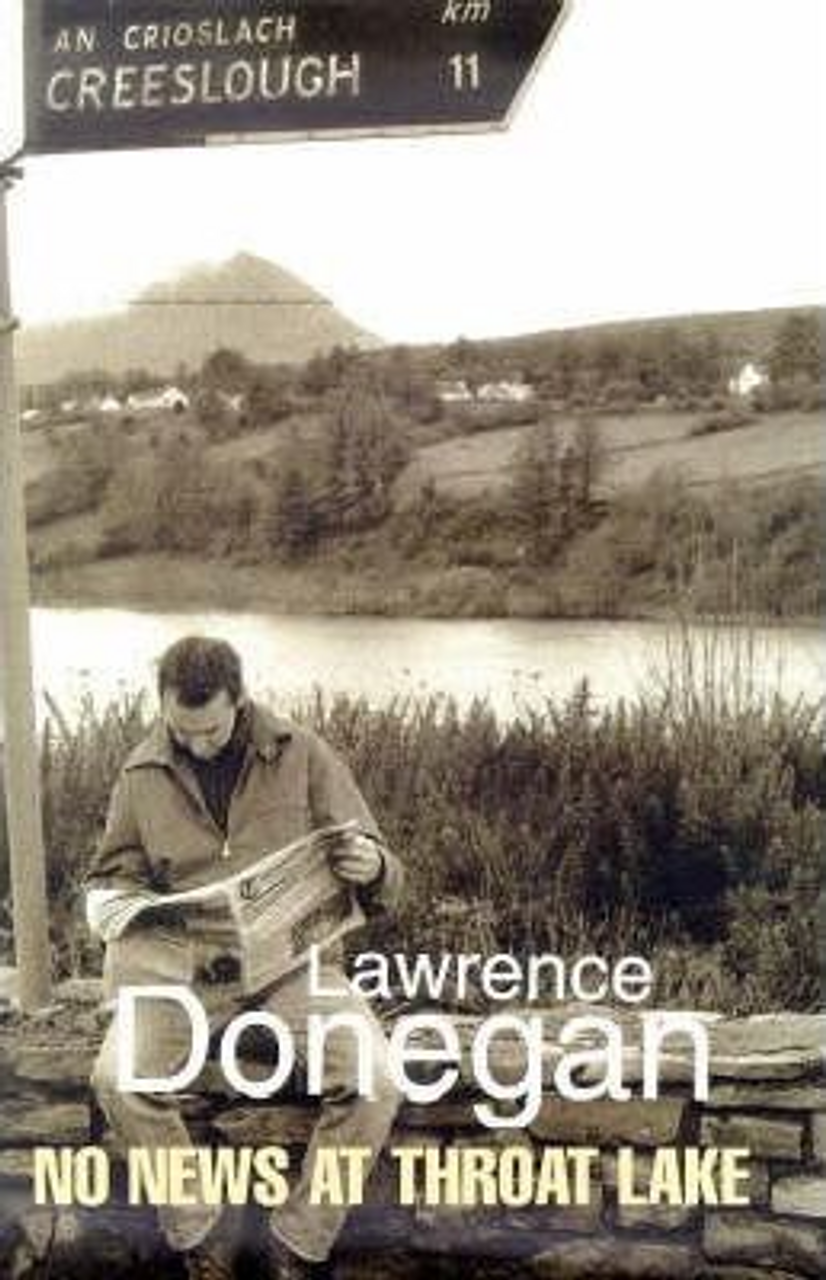Lawrence Donegan / No News at Throat Lake (Hardback)