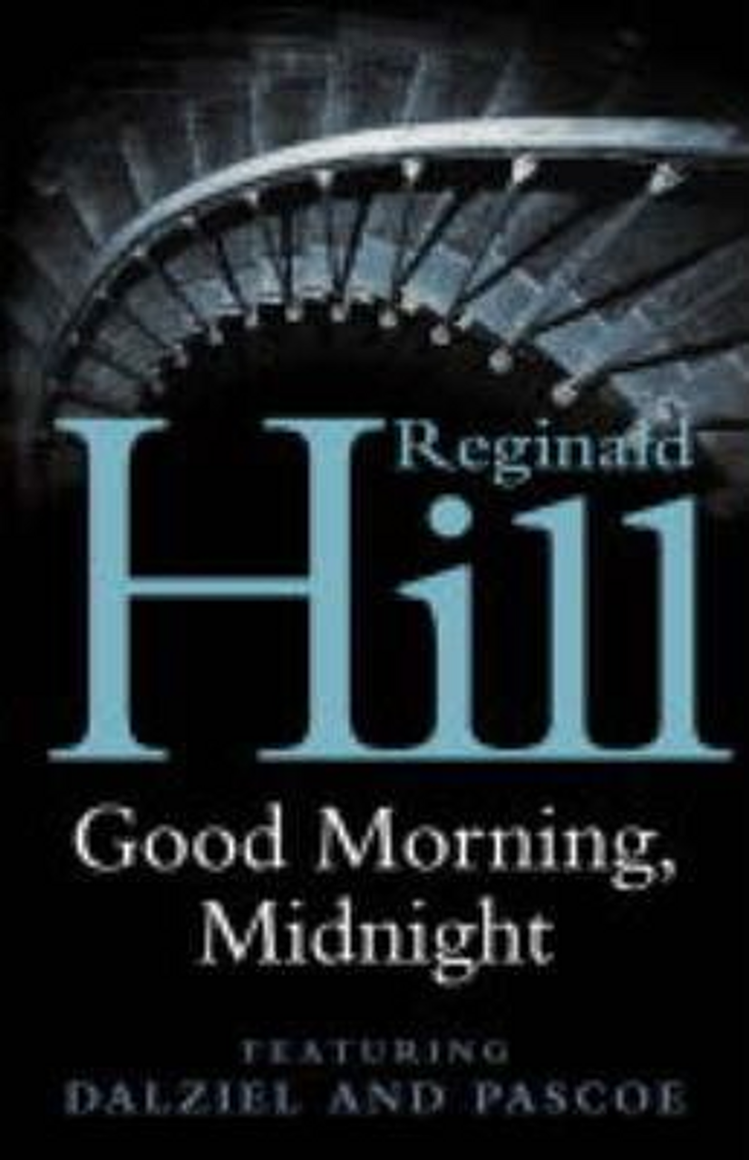 Reginald Hill / Good Morning, Midnight (Hardback)