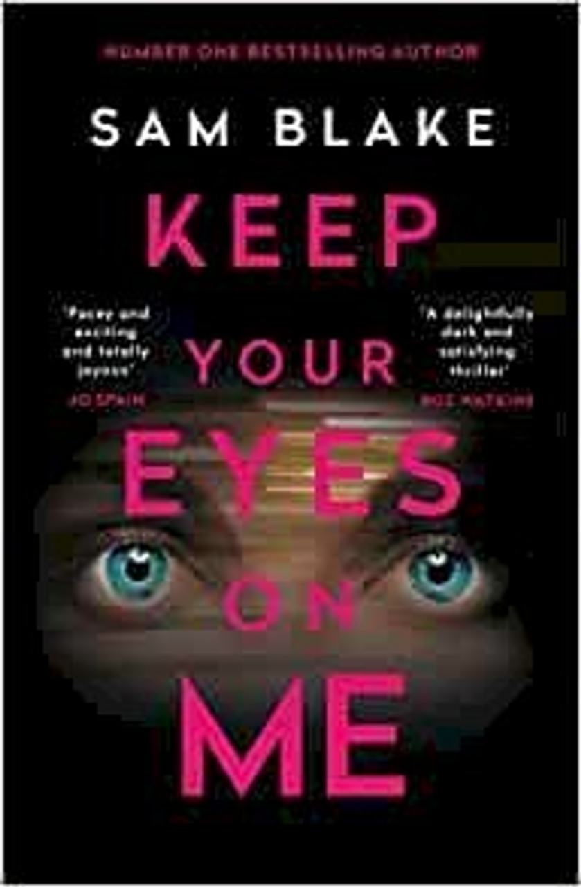 Sam Blake / Keep Your Eyes on Me (Large Paperback)