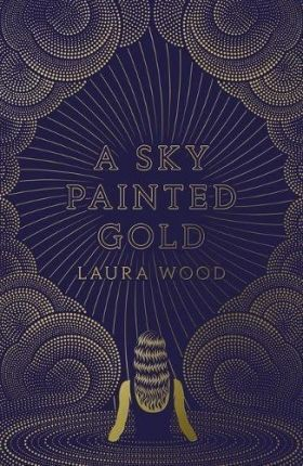 Laura Wood / A Sky Painted Gold