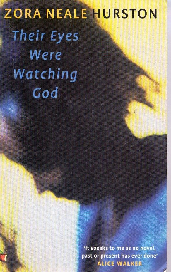 Zora Neale Hurston / Their Eyes Were Watching