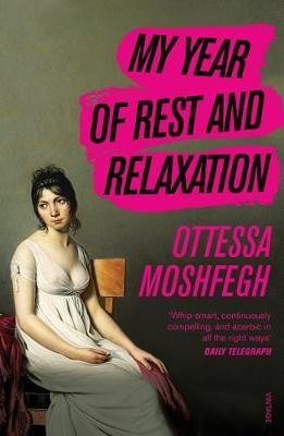 Ottessa Moshfegh / My Year of Rest and Relaxation