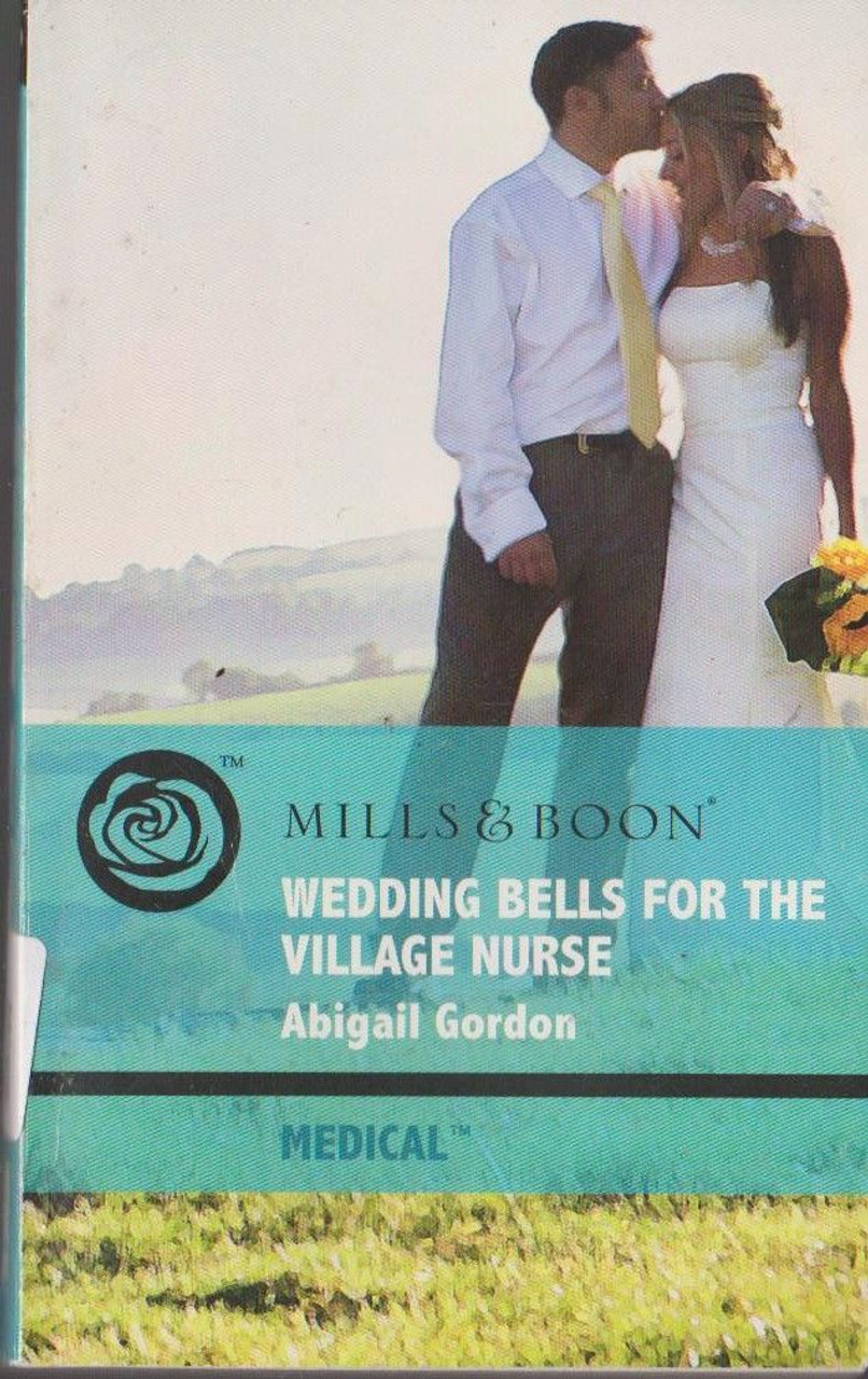 Mills & Boon / Medical / Wedding Bells for the Village Nurse
