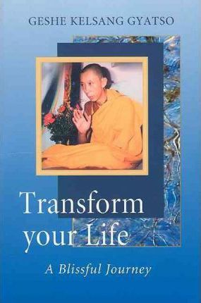 Geshe Kelsang Gyatso / Transform Your Life (Large Paperback)