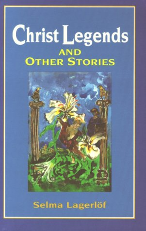 Selma Lagerlof / Christ Legends (Large Paperback)