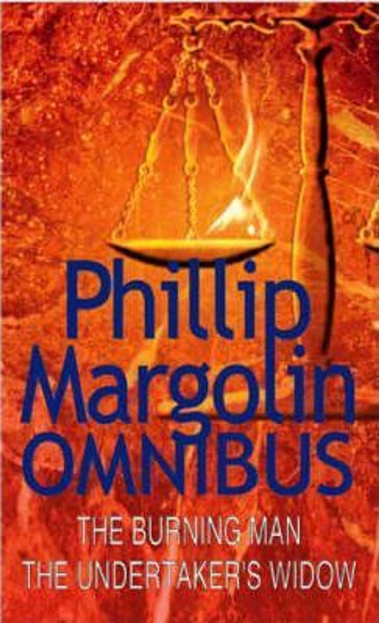 Phillip Margolin / The Burning Man and the Undertaker's Widow