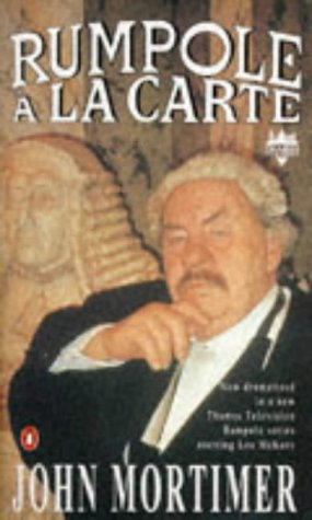 John Mortimer / Rumpole a La Carte