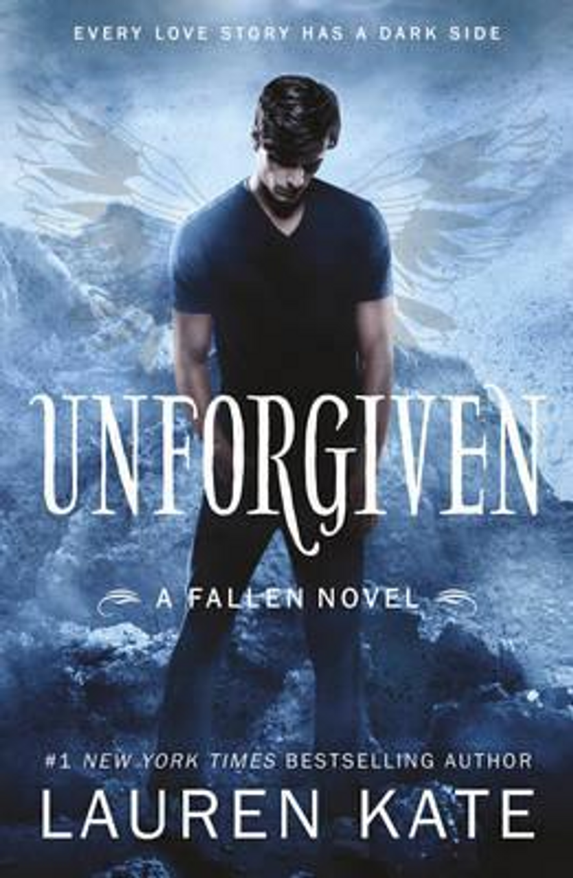 Lauren Kate / Unforgiven : Book 5 of the Fallen Series