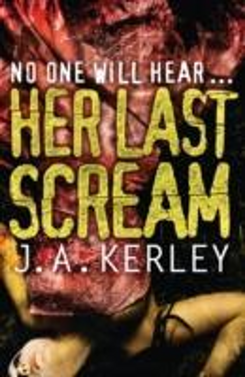 J. A. Kerley / Her Last Scream