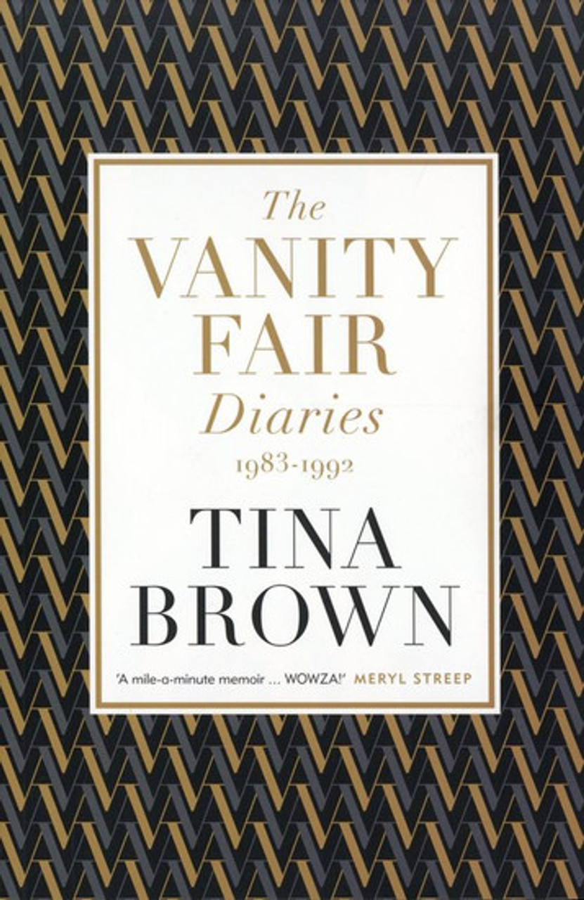 Tina Brown - Vanity Fair Diaries : 1983-1992 - PB - Journalism - BRAND NEW