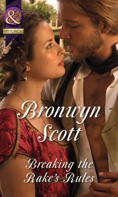 Mills & Boon / Historical / Breaking the Rake's Rules