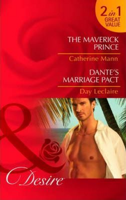 Mills & Boon / Desire / 2 in 1 / The Maverick Prince/Dante's Marriage Pact