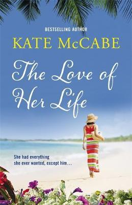 Kate McCabe / The Love of Her Life (Large Paperback)