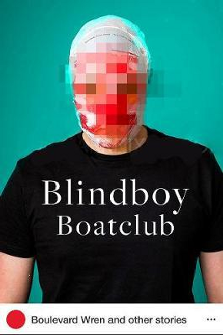 Blindboy Boatclub - Boulevard Wren and other Stories - PB - BRAND NEW