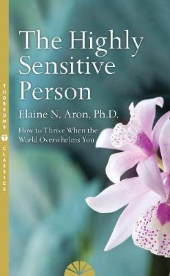 Elaine N. Aron / The Highly Sensitive Person (Large Paperback)